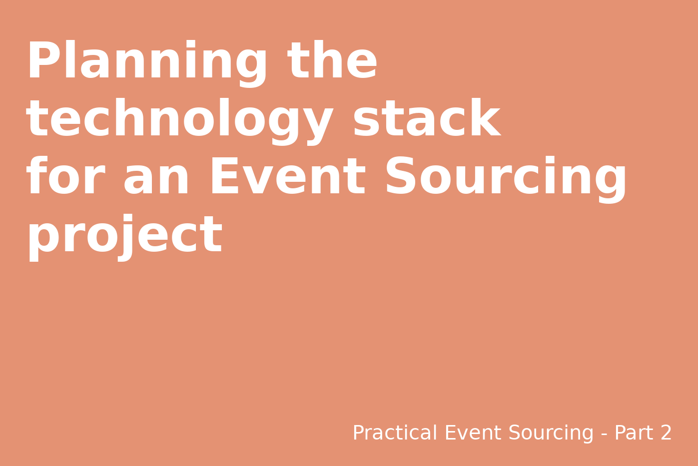 Planning the technology stack for an Event Sourcing project