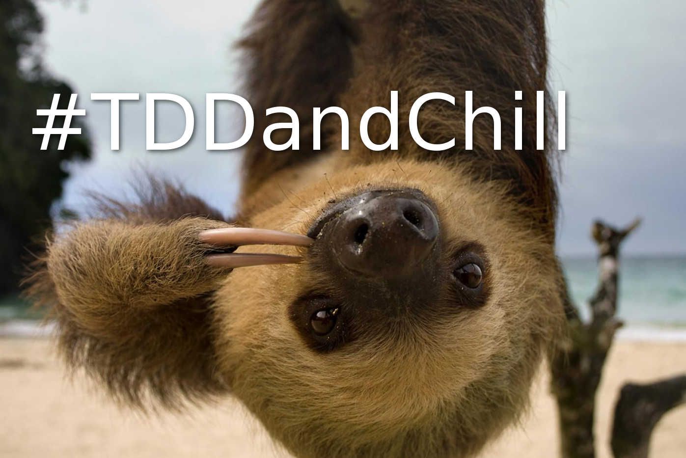 TDD and Chill